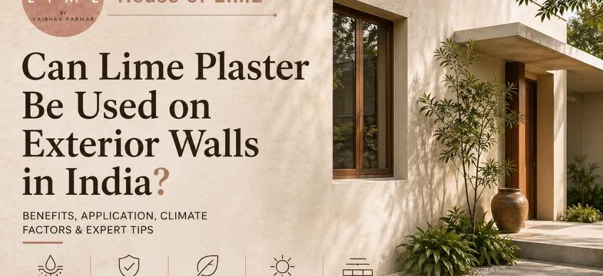 Can Lime Plaster Be Used on Exterior Walls India