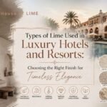 Types of Lime used in Luxury Hotels and Resorts